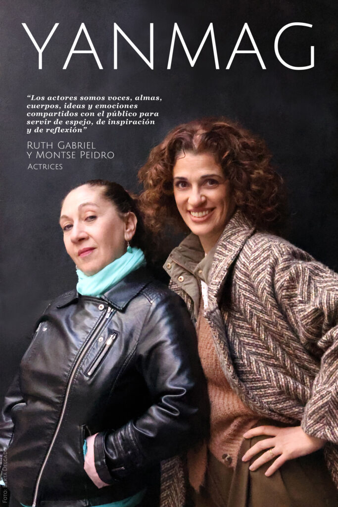 Ruth Gabriel y Montse Peidro - Actrices. Foto Berta Delgado. YANMAG